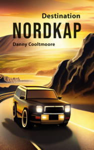 Destination Nordkap - En feelgood roman om en resa från Sundsvall till Nordkap. Författare Danny Cooltmoore,
